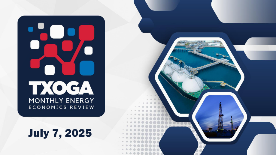 TXOGA Monthly Energy Economics Review July 2025 Preview